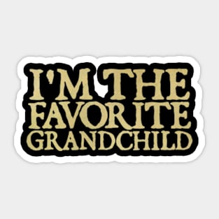 I'm the favorite grandchild Sticker